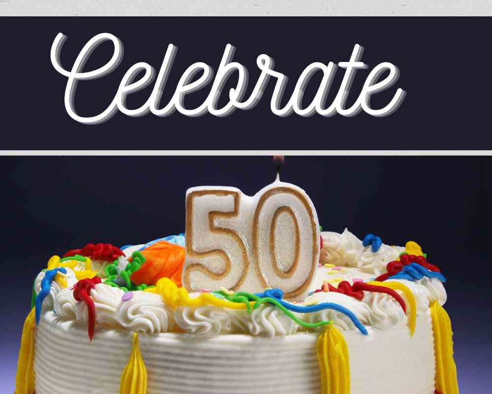 50th Birthday Celebrate Cake