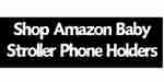 Amazon Shop Baby Stroller Phone Holders