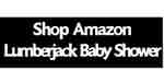 Amazon Shop Lumberjack Baby Shower