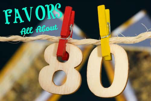 80th birthday favor ideas all about 80.