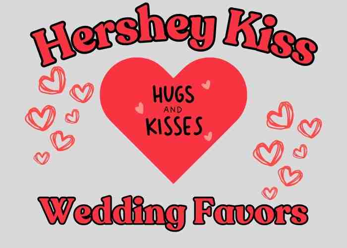 Hershey Kiss Wedding Favor Ideas Hershey Kiss Wedding Favor Ideas