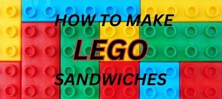 Lego Birthday Party Ideas Sandwiches