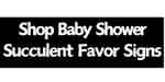 Amazon Shop Baby Shower Succulent Favor Signs